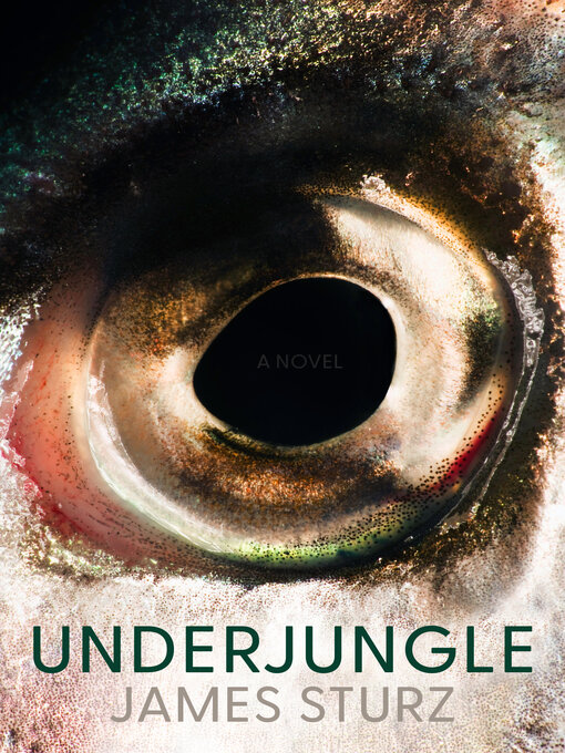 Title details for Underjungle by James Sturz - Available